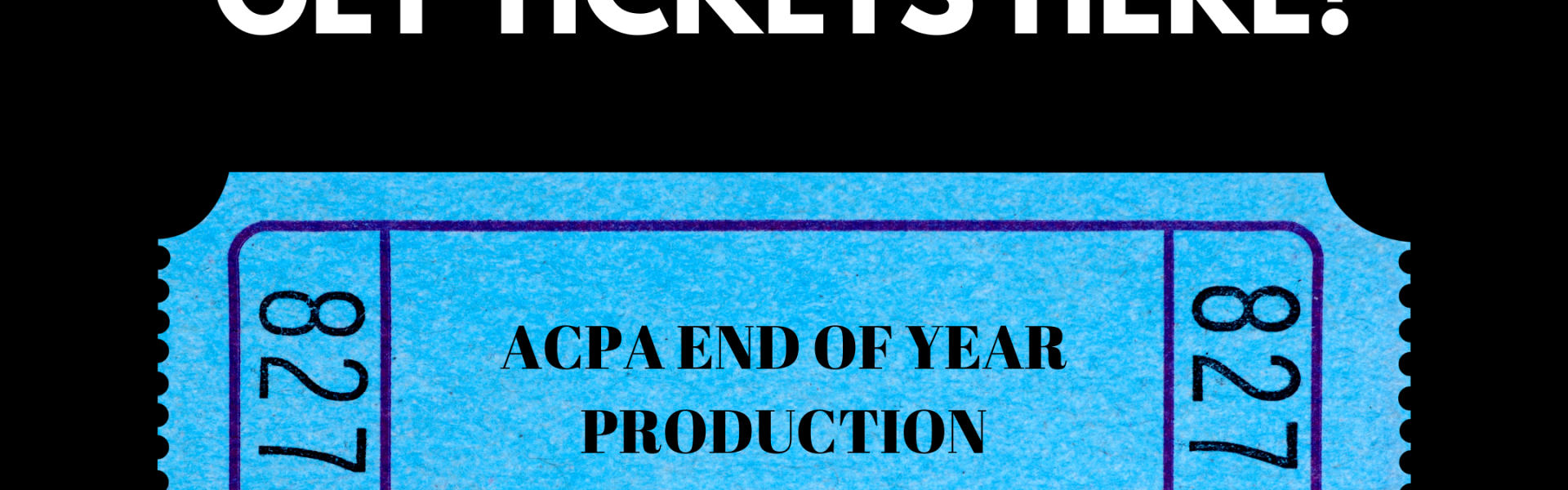 2020 END OF YEAR PRODUCTION - TICKETS